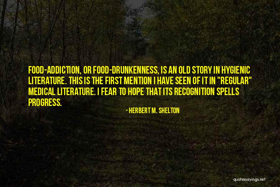 Old Progress Quotes By Herbert M. Shelton Old Progress Quotes By Herbert M. Shelton