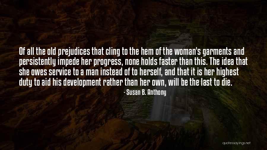 Old Progress Quotes By Susan B. Anthony Old Progress Quotes By Susan B. Anthony