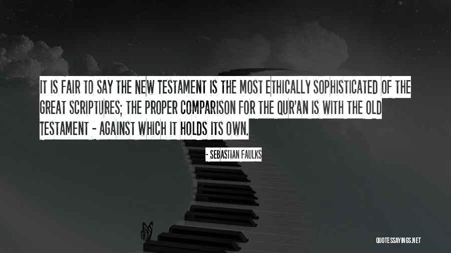 Old Proper Quotes By Sebastian Faulks