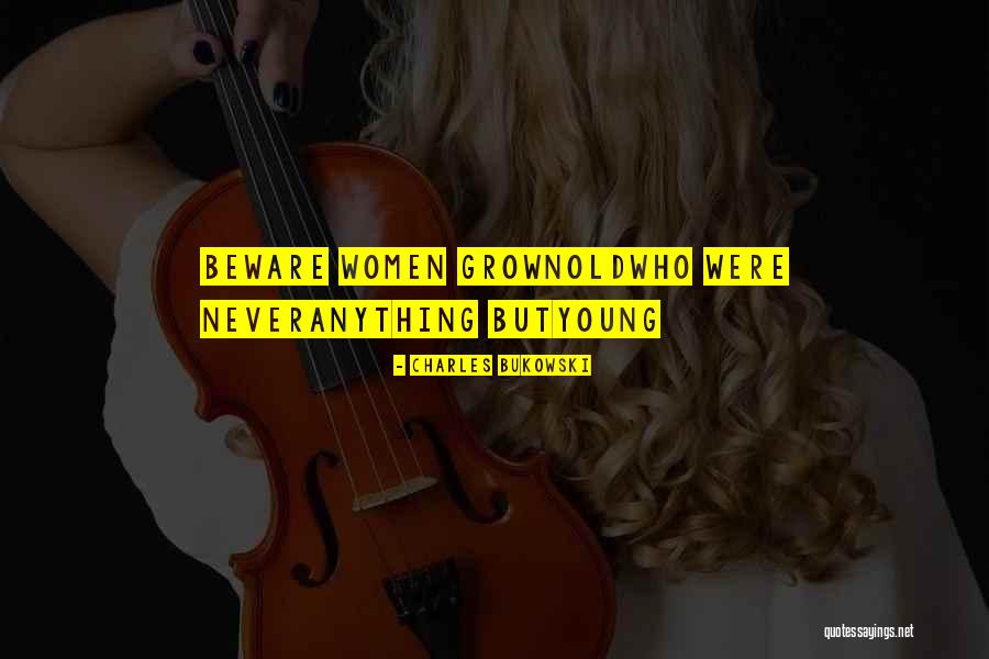 Old Quotes Quotes By Charles Bukowski Old Quotes Quotes By Charles Bukowski