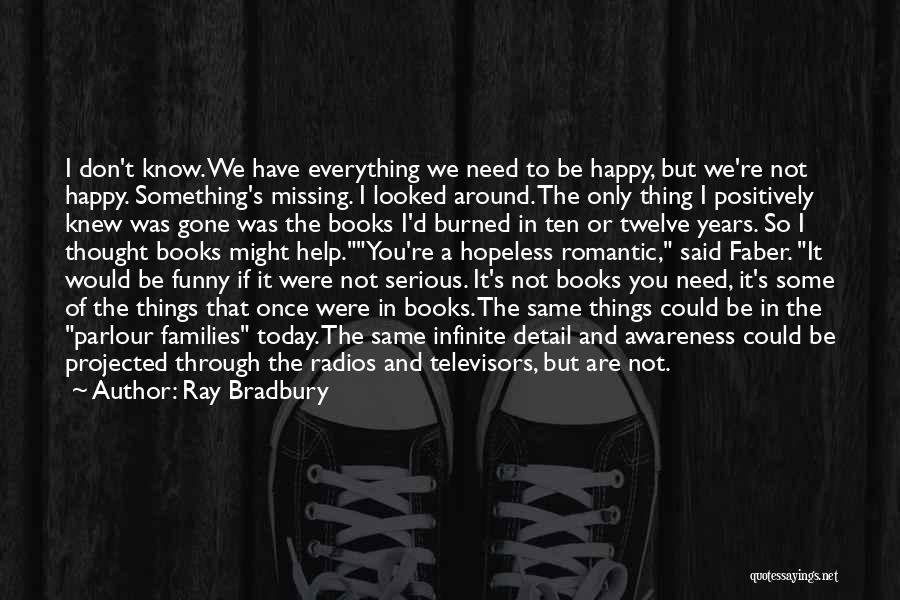 Old Radios Quotes By Ray Bradbury