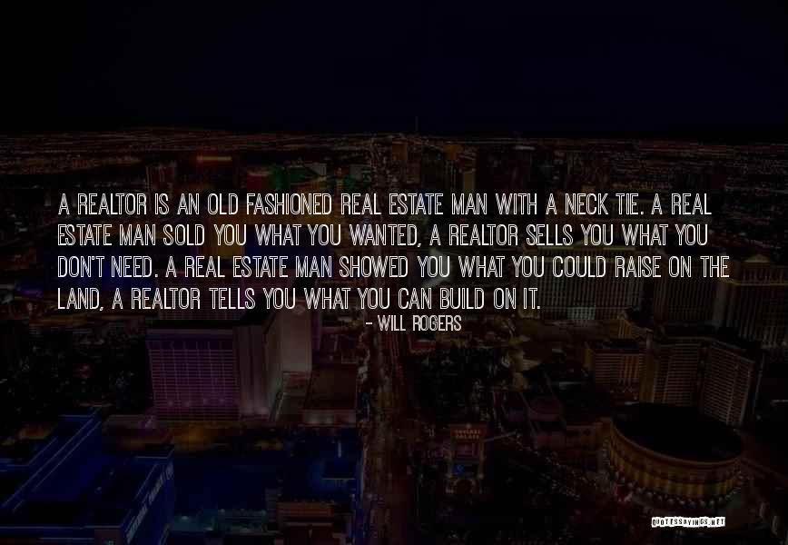 Old Real Estate Quotes By Will Rogers