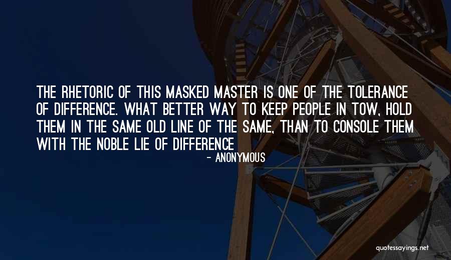 Old Rhetoric Quotes By Anonymous Old Rhetoric Quotes By Anonymous