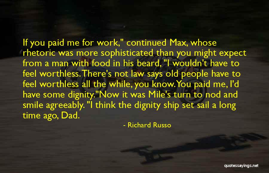 Old Rhetoric Quotes By Richard Russo Old Rhetoric Quotes By Richard Russo
