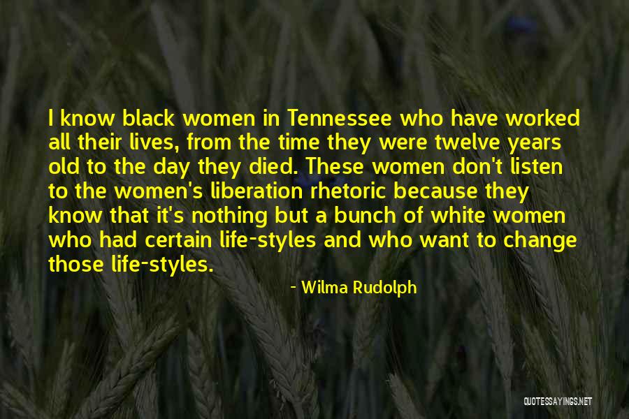 Old Rhetoric Quotes By Wilma Rudolph Old Rhetoric Quotes By Wilma Rudolph