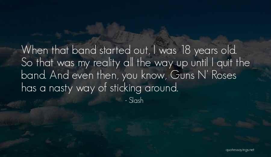 Old Roses Quotes By Slash Old Roses Quotes By Slash