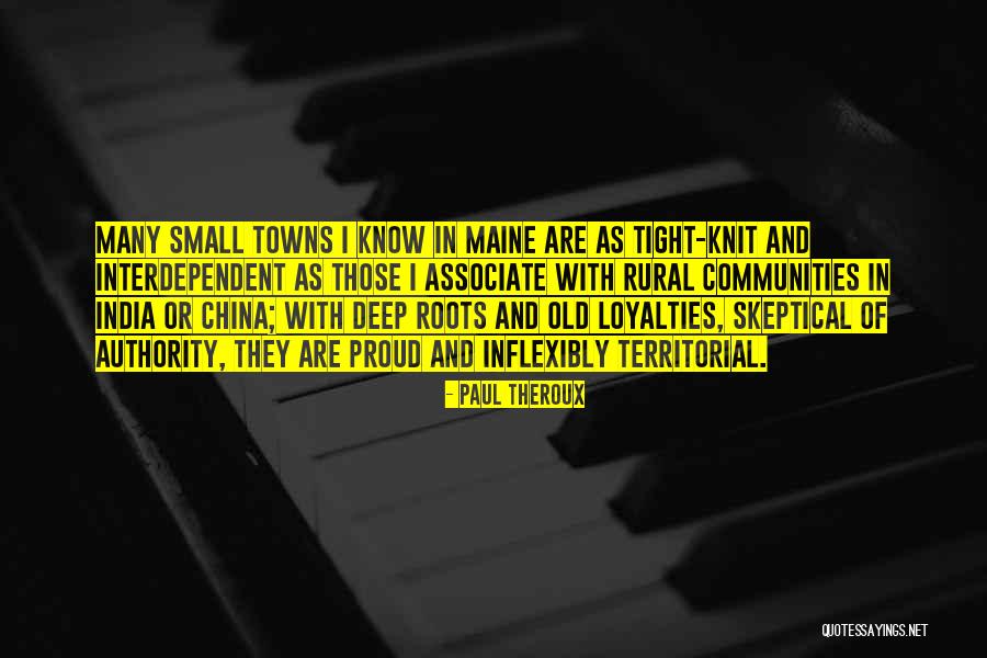 Old Rural Quotes By Paul Theroux Old Rural Quotes By Paul Theroux
