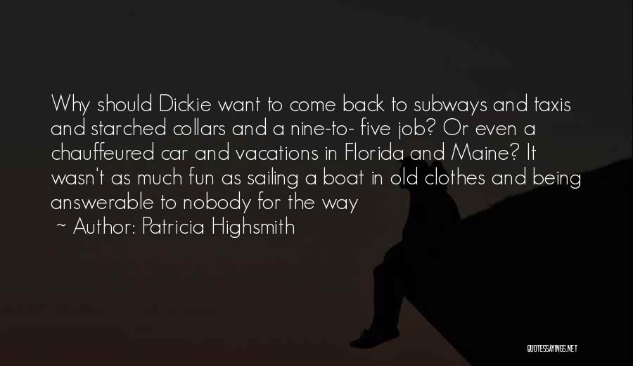 Old Sailing Quotes By Patricia Highsmith