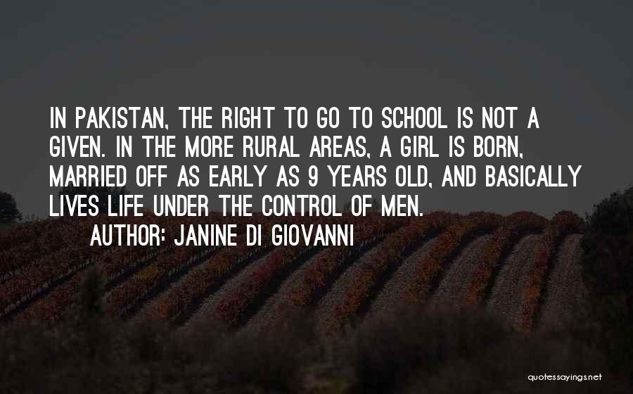 Old School Girl Quotes By Janine Di Giovanni