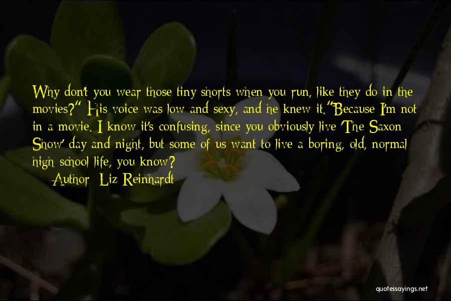 Old School Life Quotes By Liz Reinhardt