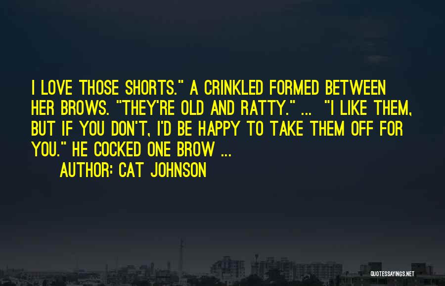 Old School Love Quotes By Cat Johnson