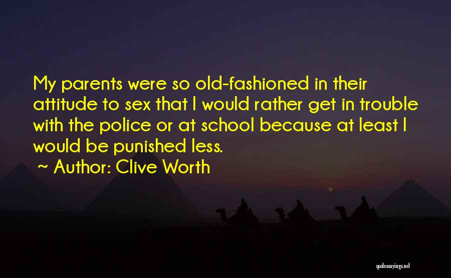 Old School Love Quotes By Clive Worth