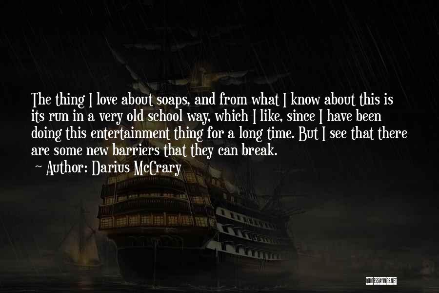 Old School Love Quotes By Darius McCrary