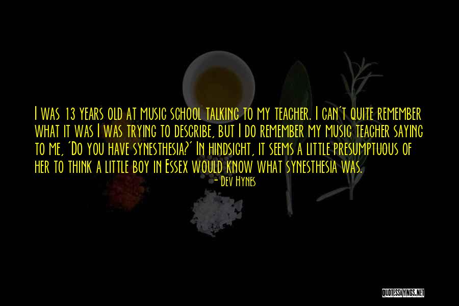 Old School Music Quotes By Dev Hynes Old School Music Quotes By Dev Hynes