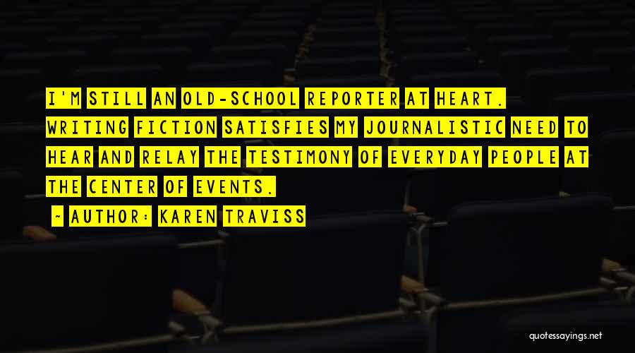 Old School Quotes By Karen Traviss