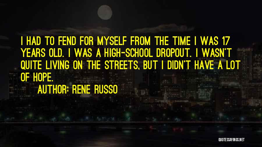 Old School Quotes By Rene Russo