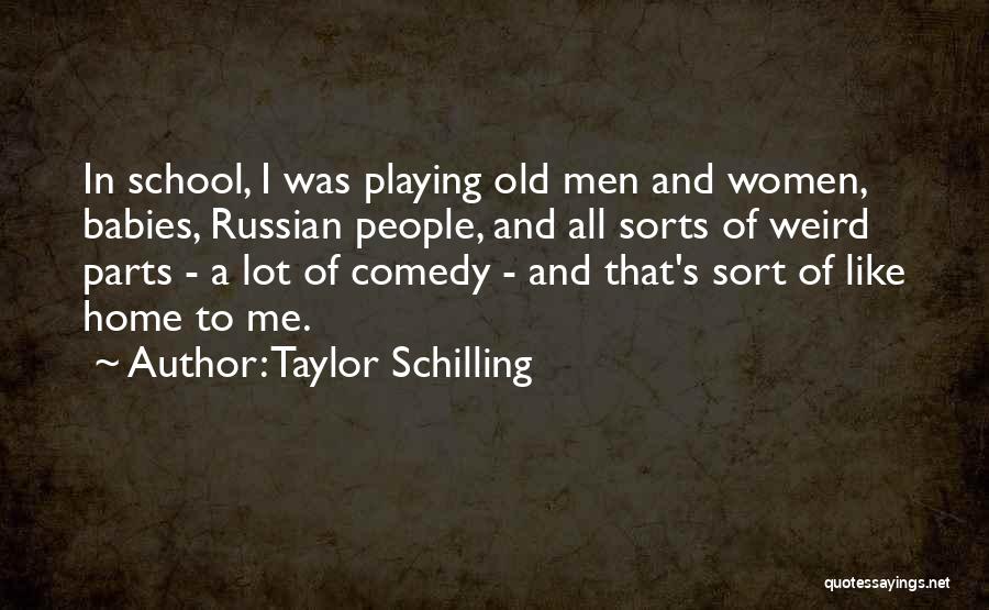 Old School Quotes By Taylor Schilling