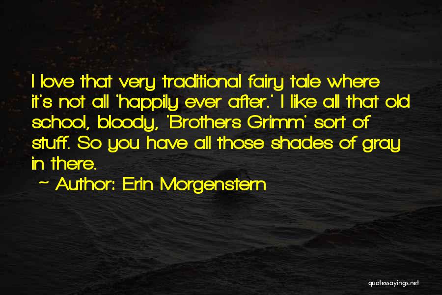 Old School R&b Love Quotes By Erin Morgenstern