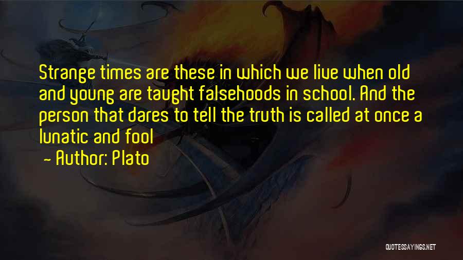 Old School Times Quotes By Plato