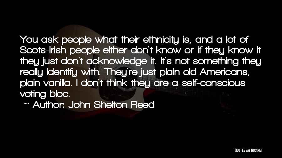 Old Scots Quotes By John Shelton Reed