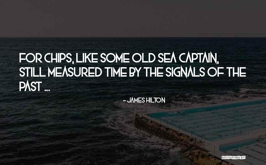 Old Sea Captain Quotes By James Hilton