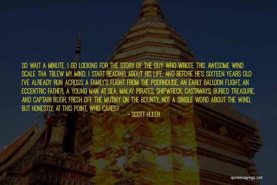Old Sea Captain Quotes By Scott Huler Old Sea Captain Quotes By Scott Huler