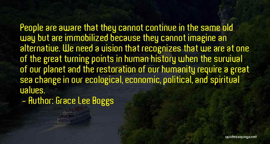 Old Sea Quotes By Grace Lee Boggs