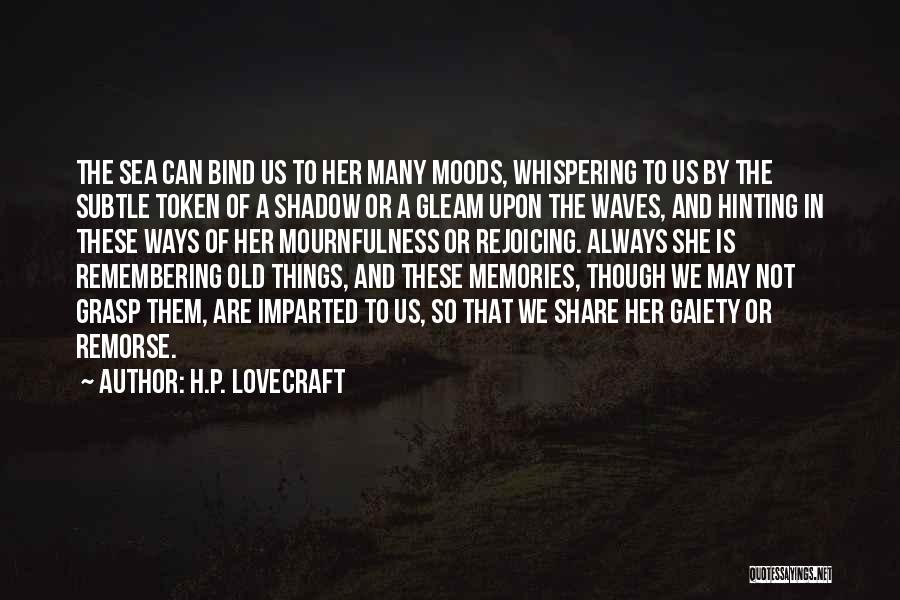 Old Sea Quotes By H.P. Lovecraft