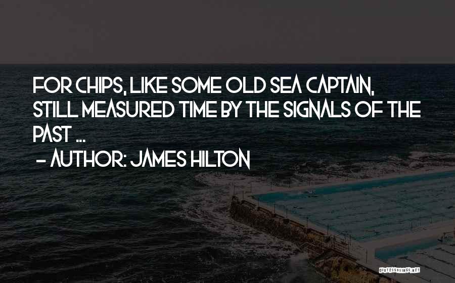 Old Sea Quotes By James Hilton