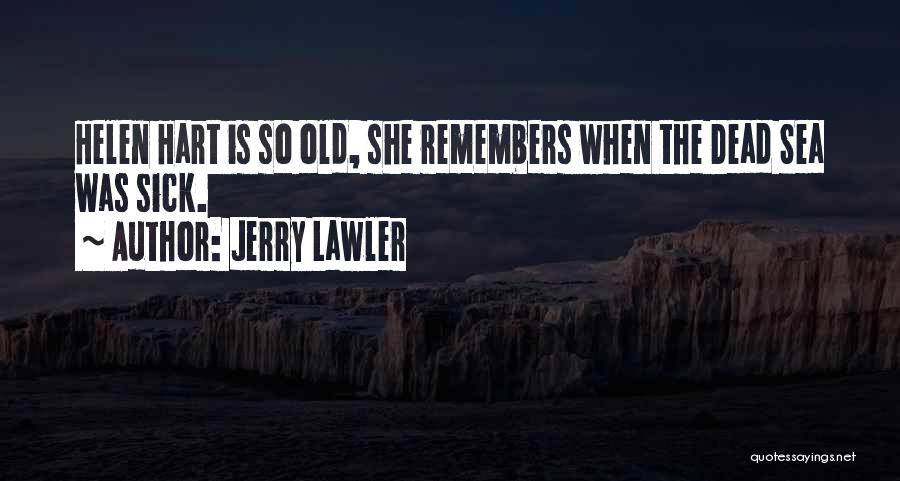 Old Sea Quotes By Jerry Lawler