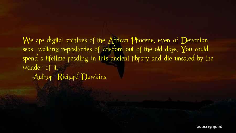Old Sea Quotes By Richard Dawkins