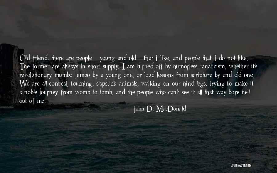 Old Short Quotes By John D. MacDonald Old Short Quotes By John D. MacDonald
