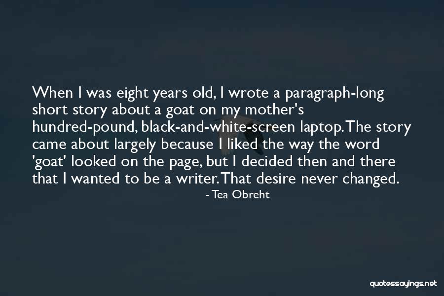 Old Short Quotes By Tea Obreht Old Short Quotes By Tea Obreht