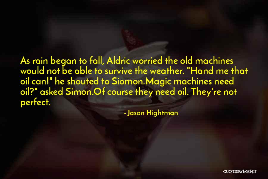 Old Simon Quotes By Jason Hightman Old Simon Quotes By Jason Hightman