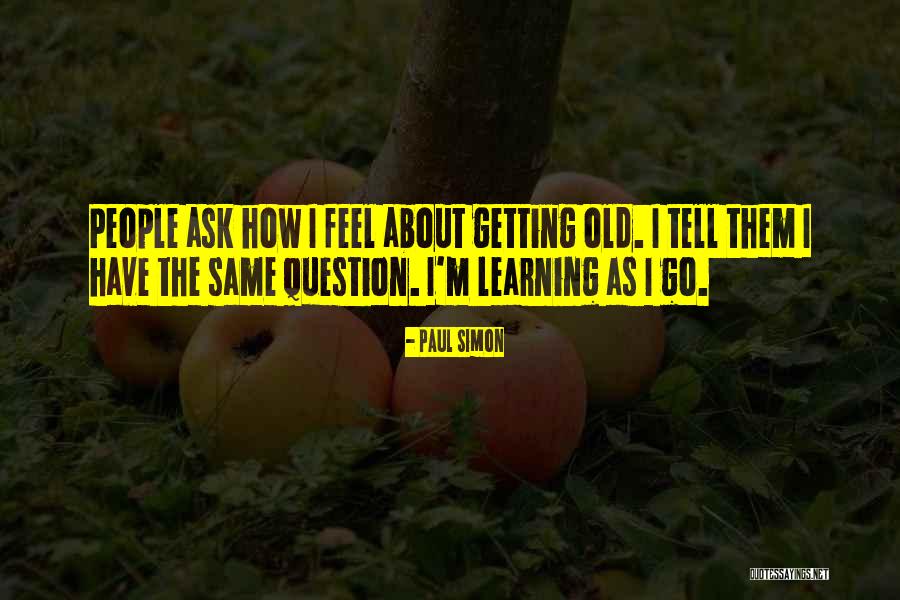 Old Simon Quotes By Paul Simon Old Simon Quotes By Paul Simon