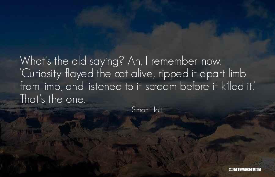 Old Simon Quotes By Simon Holt Old Simon Quotes By Simon Holt