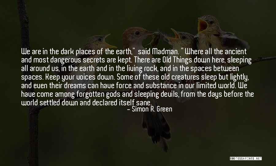 Old Simon Quotes By Simon R. Green Old Simon Quotes By Simon R. Green