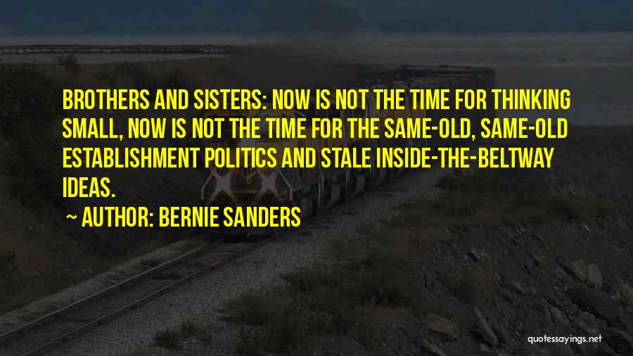 Old Sisters Quotes By Bernie Sanders