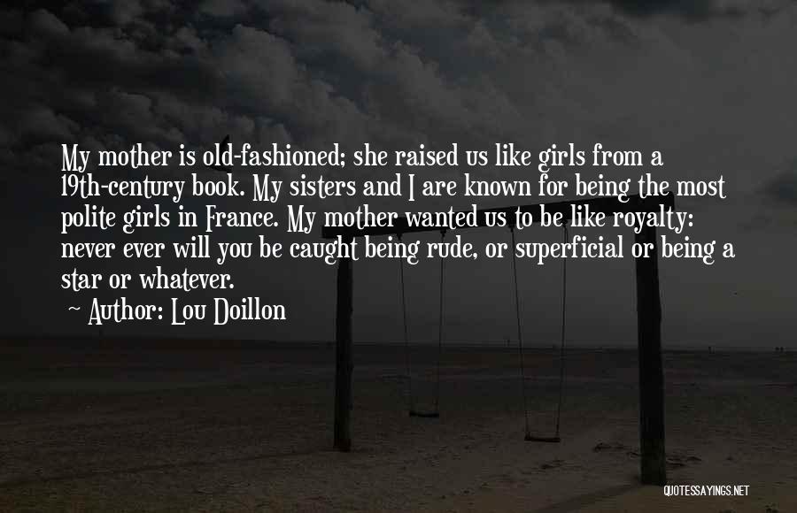 Old Sisters Quotes By Lou Doillon