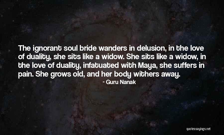 Old Soul Love Quotes By Guru Nanak Old Soul Love Quotes By Guru Nanak