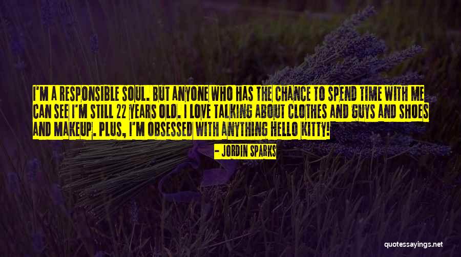 Old Soul Love Quotes By Jordin Sparks Old Soul Love Quotes By Jordin Sparks