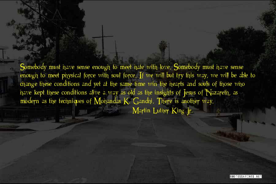 Old Soul Love Quotes By Martin Luther King Jr. Old Soul Love Quotes By Martin Luther King Jr.