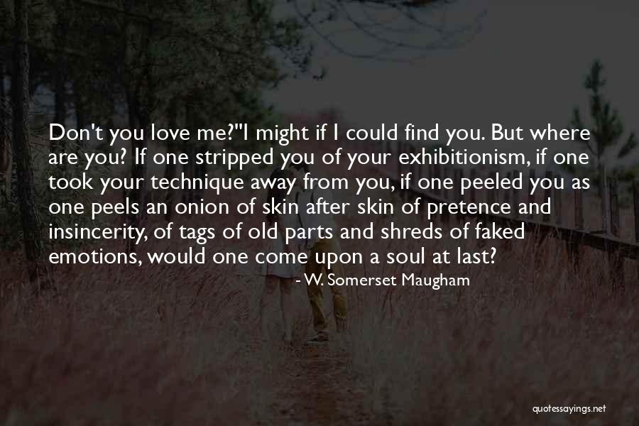 Old Soul Love Quotes By W. Somerset Maugham Old Soul Love Quotes By W. Somerset Maugham