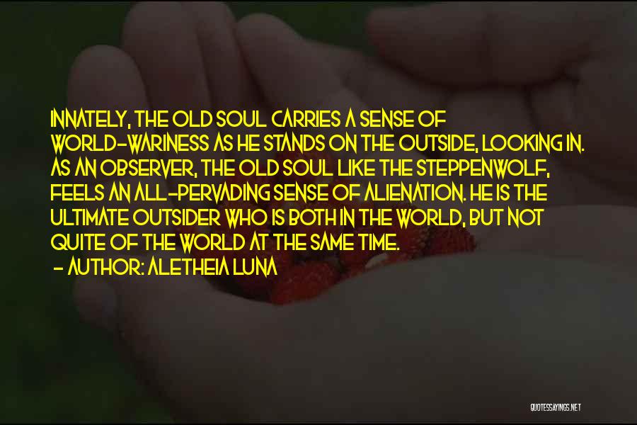 Old Soul Quotes By Aletheia Luna