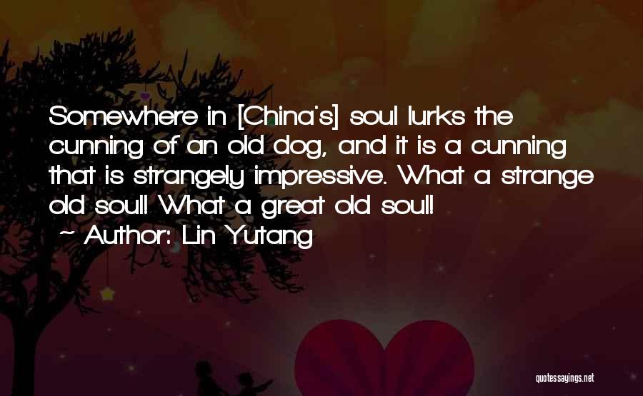 Old Soul Quotes By Lin Yutang