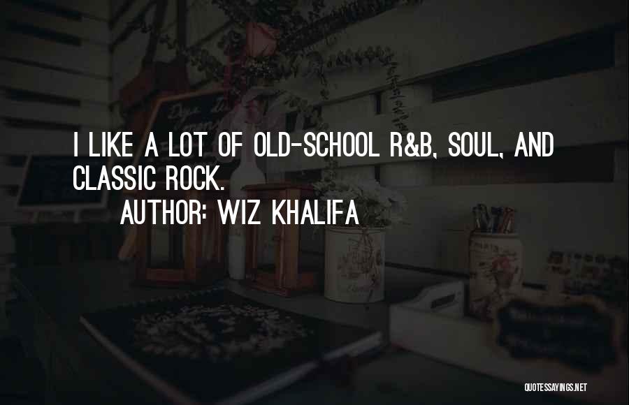 Old Soul Quotes By Wiz Khalifa