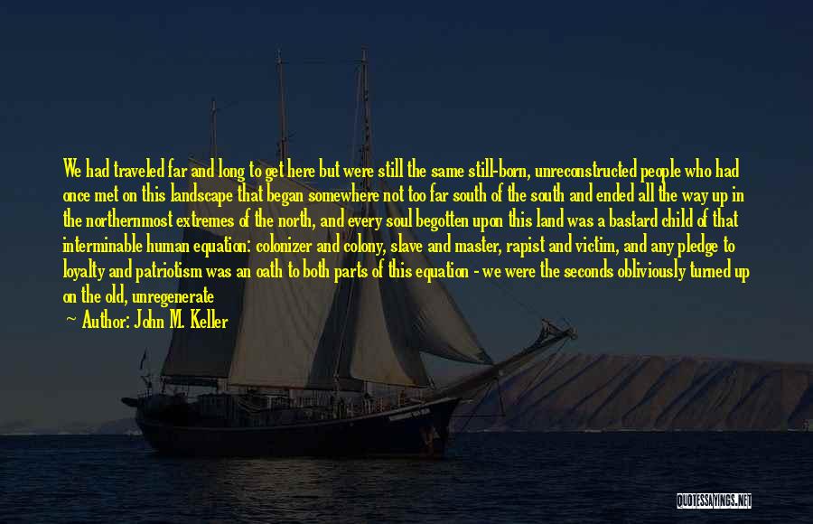 Old South Quotes By John M. Keller