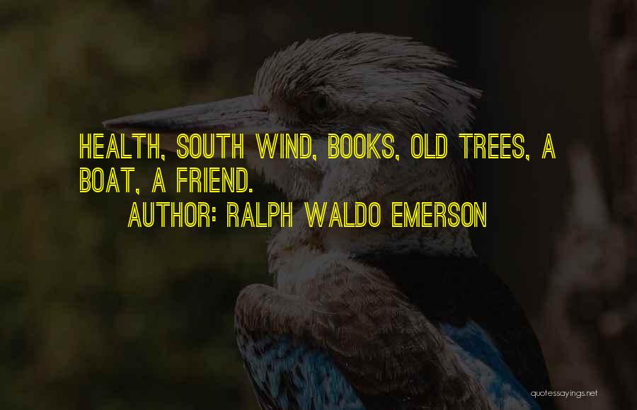 Old South Quotes By Ralph Waldo Emerson