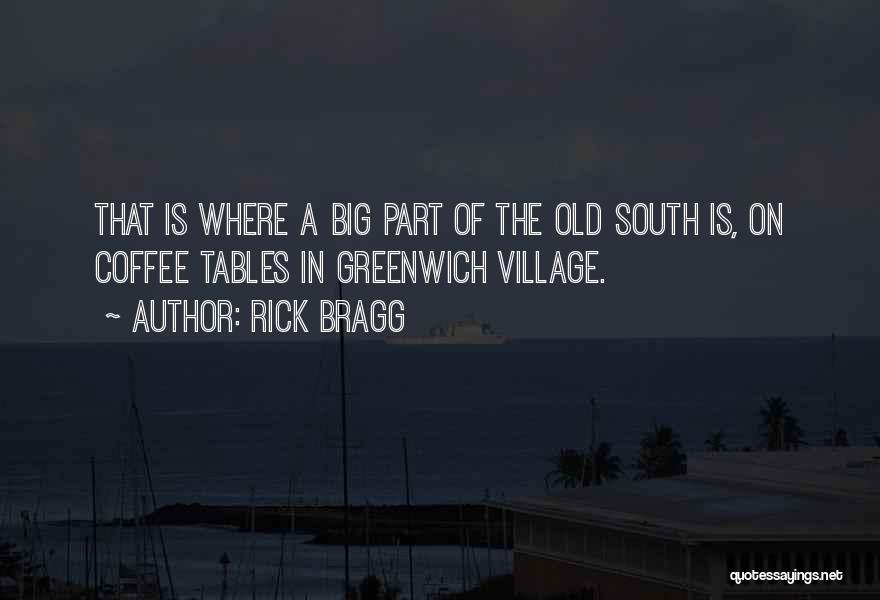 Old South Quotes By Rick Bragg