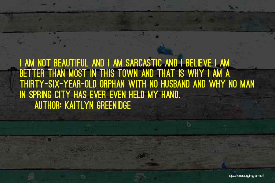 Old Spinster Quotes By Kaitlyn Greenidge